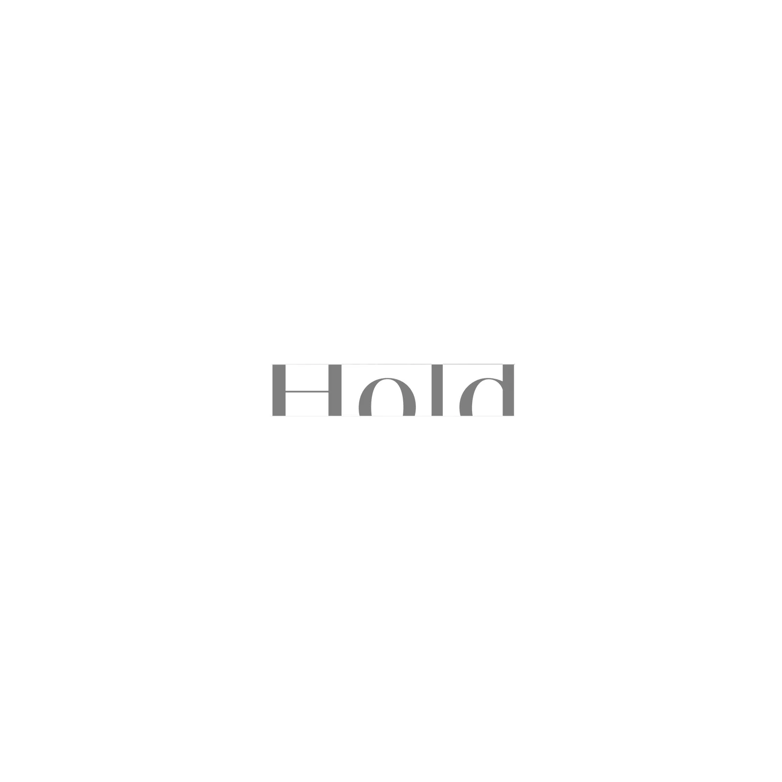 HOLD